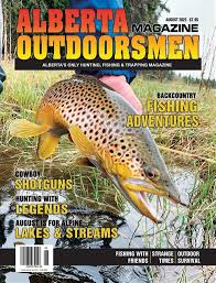 Monthly Issue of Alberta Outdoorsmen Magazine