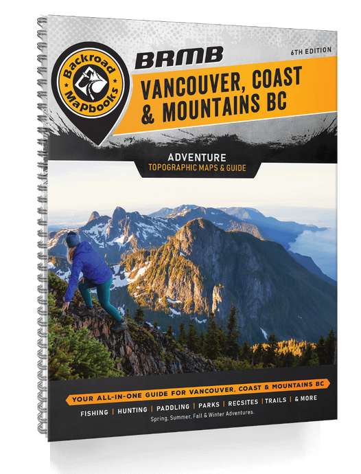 BACKROAD MAPBOOKS - VANCOUVER, COAST & MOUNTAINS BC - 6TH EDITION